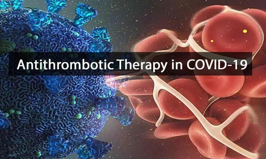 Antithrombotic therapy in arterial thrombosis and thromboembolism in COVID-19: CHEST Guidelines